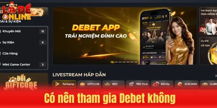 Có nên trải nghiệm tại Debet không?
