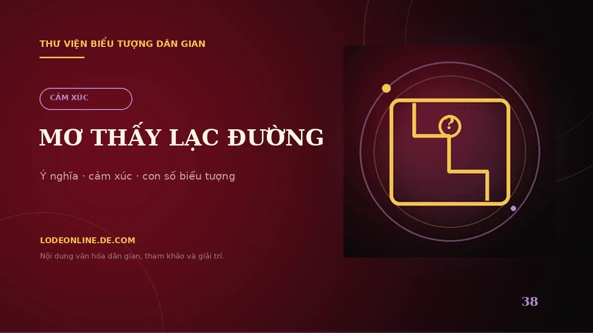 Minh họa Mơ Thấy Lạc Đường Đánh Con Gì? Ý Nghĩa Và Con Số Biểu Tượng