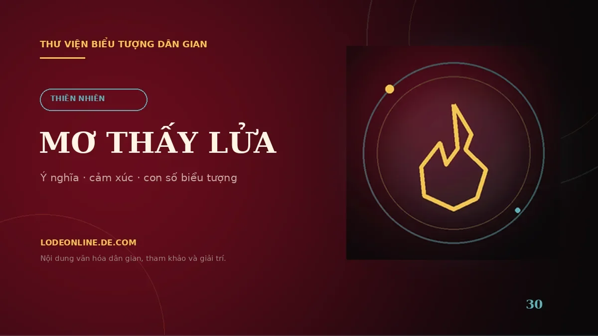 Mơ Thấy Lửa Đánh Con Gì? Ý Nghĩa Và Con Số Biểu Tượng