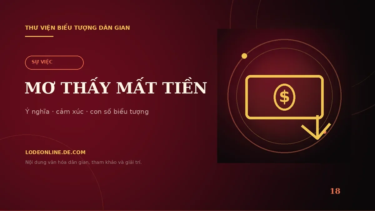 Mơ Thấy Mất Tiền Đánh Con Gì? Ý Nghĩa Và Con Số Biểu Tượng