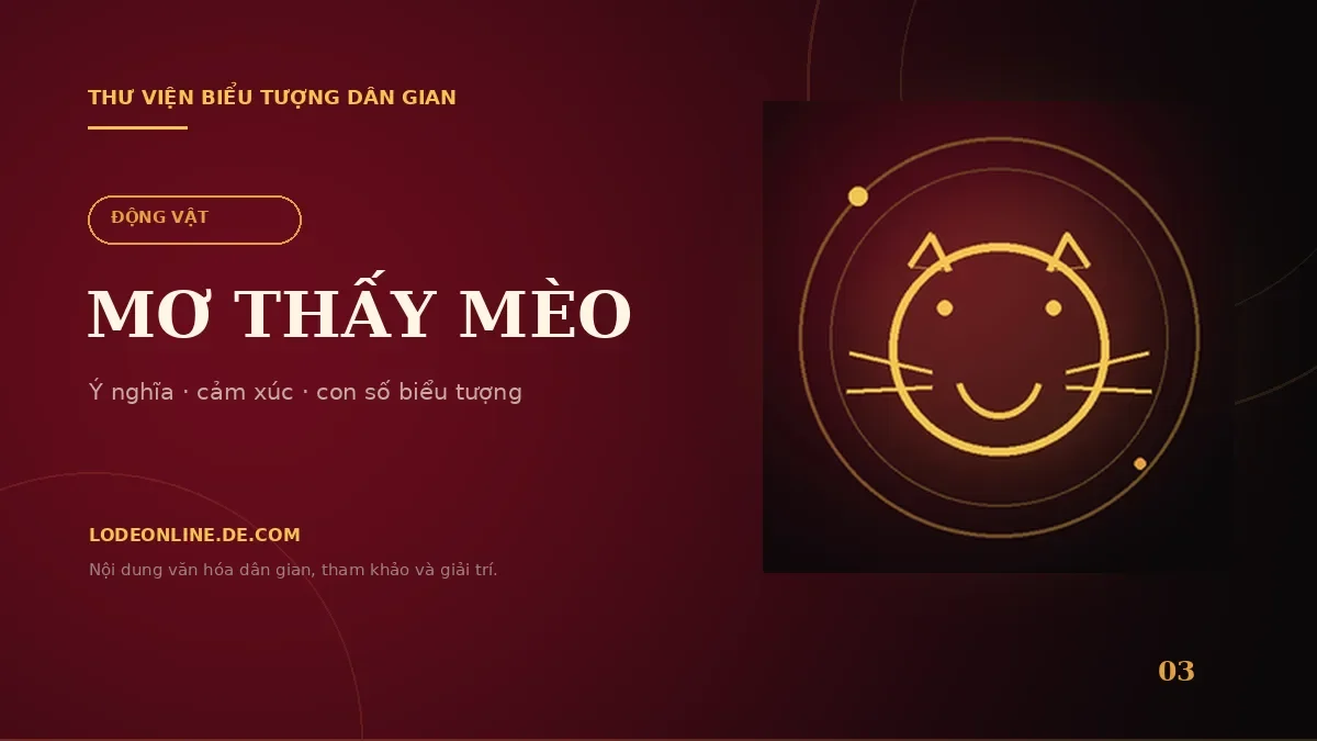 Mơ Thấy Mèo Đánh Con Gì? Ý Nghĩa Và Con Số Biểu Tượng