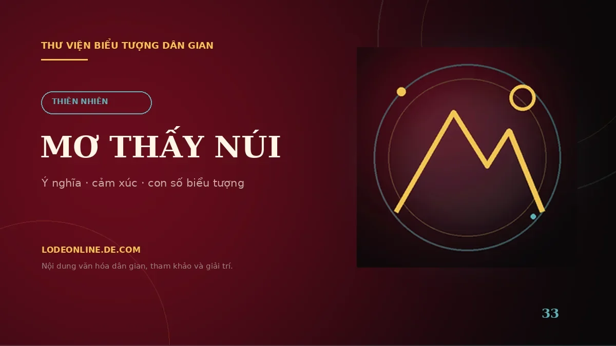 Mơ Thấy Núi Đánh Con Gì? Ý Nghĩa Và Con Số Biểu Tượng
