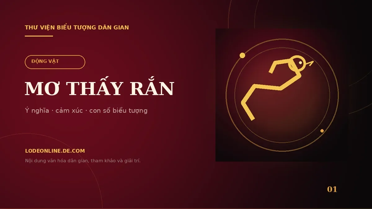 Mơ Thấy Rắn Đánh Con Gì? Ý Nghĩa Và Con Số Biểu Tượng