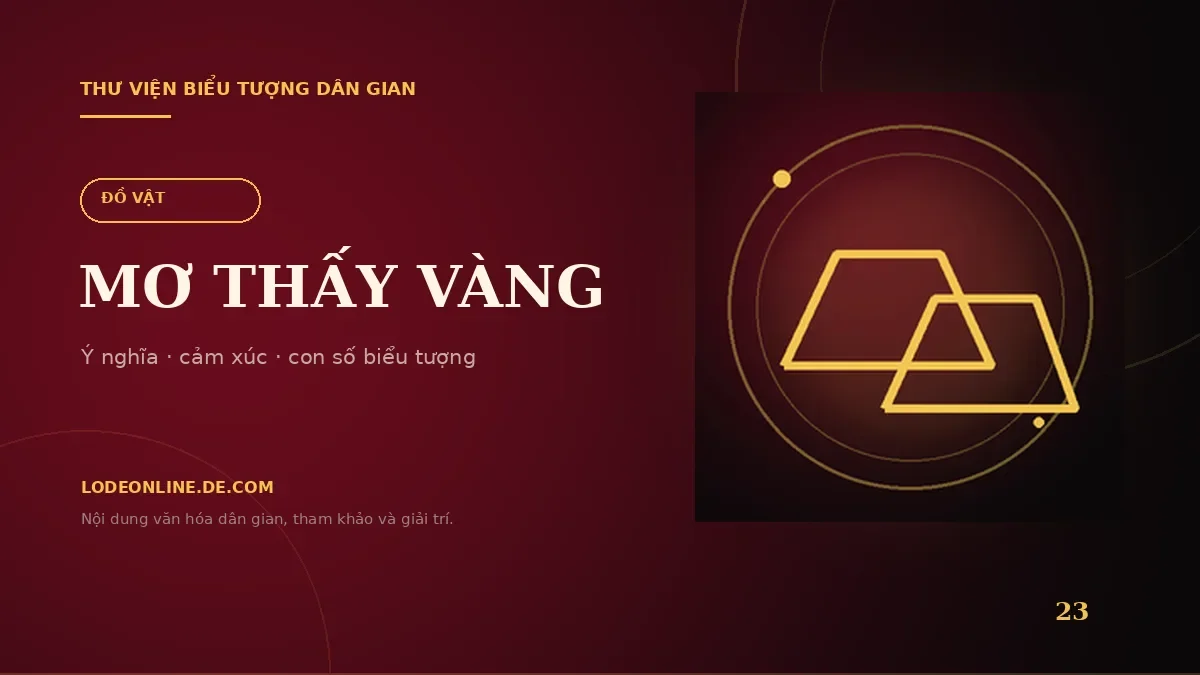 Mơ Thấy Vàng Đánh Con Gì? Ý Nghĩa Và Con Số Biểu Tượng