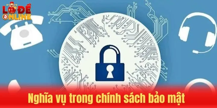 Nghĩa vụ của song phương theo điều khoản chính sách bảo mật