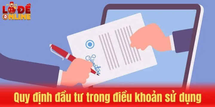 Điều khoản sử dụng cần nhớ khi vào tiền lô đề trực tuyến