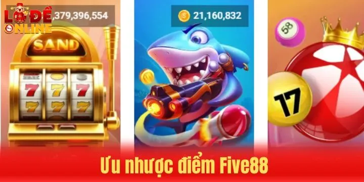Đánh giá tổng quan về ưu điểm và hạn chế của Five88