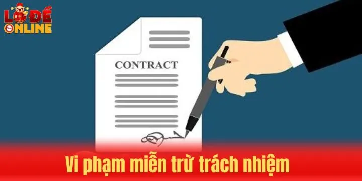 Miễn trừ trách nhiệm khi người dùng vi phạm quy tắc